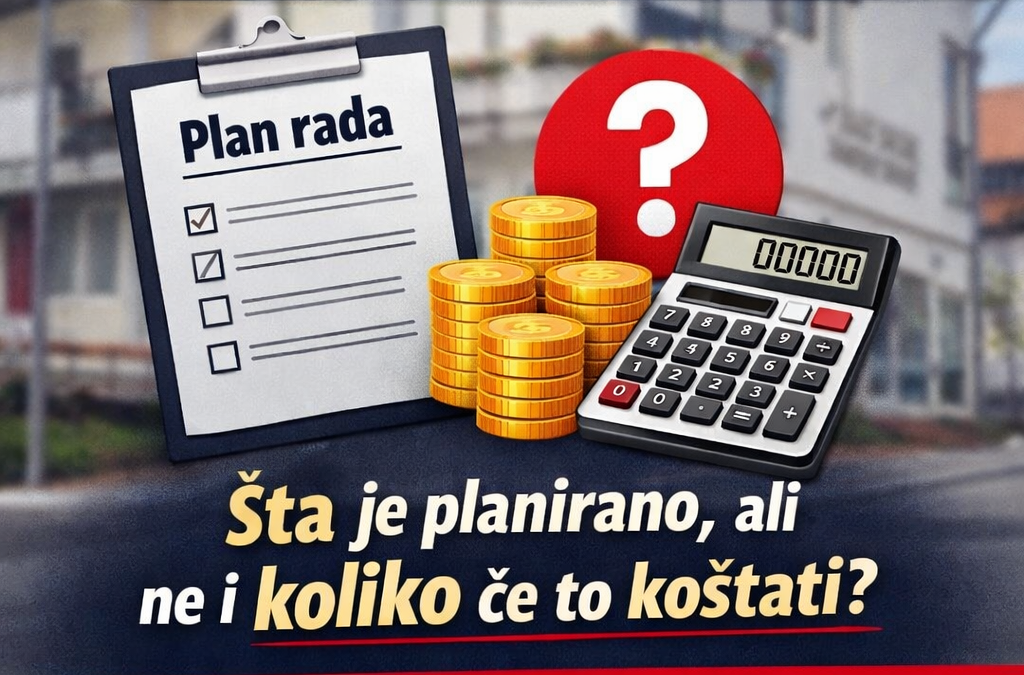 Usvojeni planovi bez cene 3 meseca posle budžeta: Šta to znači za našu opštinu?